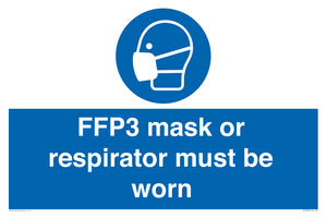 FFP3 mask or respirator must be worn